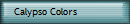 Calypso Colors 